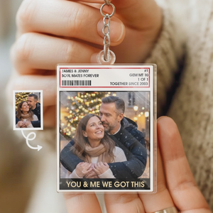 You And Me, We Got This - Personalized Acrylic Keychain Gifts For Husband And Wife