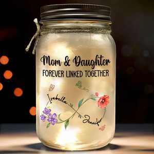 Mom And Daughter Forever Linked Together - Personalized Custom Mason Jar Light