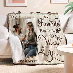 My Favorite Place In All The World Is Next To You Personalized Couple Blanket Gift For Boyfriend Girlfriend