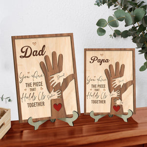 Dad You Are The Piece That Holds Us Together - Personalized Wooden Plaque