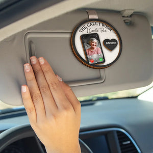 Custom Photo Memorial The Call I Wish I Could Take - Personalized Car Visor Clip