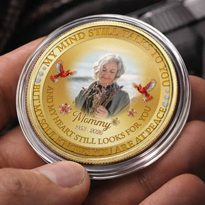 My Mind Still Talks To You Mom, Personalized Custom Commemorative Coin, Family Gift