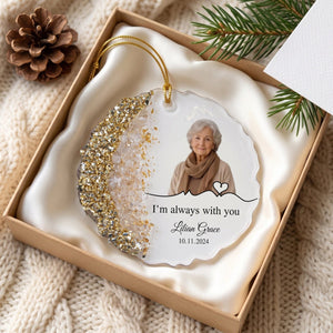 Personalized "I'm Always With You" Acrylic Ornament โ Memorial Gift For Loved Ones