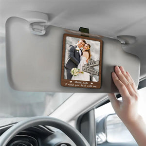 Get Home Safe - Personalized Photo Car Visor Clip
