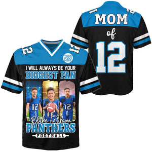 I Will Always Be Your Biggest Fan - Personalized Football Jersey For Football Mom Sport Family