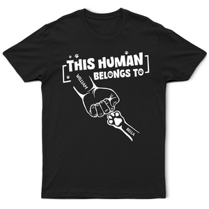 This Human Belongs To - Personalized Fist Paws T Shirt Gift For Dad, Grandpa