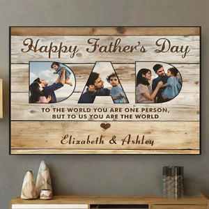 Personalized Father’s Day Gift - Dad You Are The World - Custom Photo Collage Canvas Poster