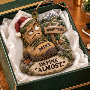Personalized “Define Almost” Hiking Boots Christmas Ornament,Funny Hiking Gift for Hikers