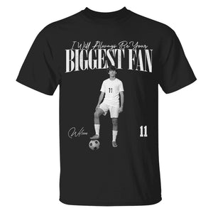 I'll Always Be Your Biggest Fan - Personalized Photo Retro Bootleg T-shirt For Soccer Players