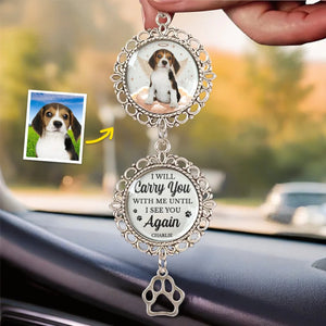 I Will Carry You with Me Until I See You Again - Personalized Ornament Charm Gift For Dog/Pet Lover