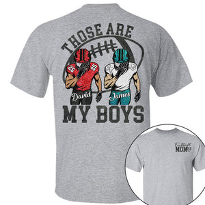 Those Are My Boys - Personalized Football Mom T Shirt Football Kids Game Day