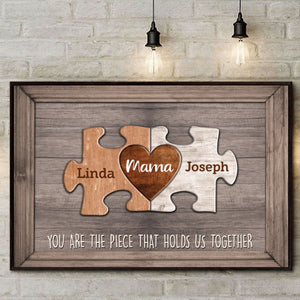 Mom You Are The Piece That Holds Us Together Personalized Puzzle Canvas Gift For Mother