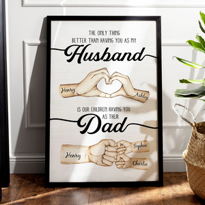 The Only Thing Better Husband Dad Hands Personalized Canvas/Poster Gift for Husband, Dad