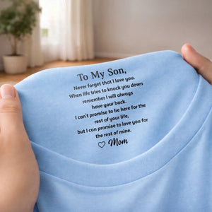 Custom Inside Neck Print T-Shirt - Personalized Birthday Gifts For Son - Never Forget That I Love You