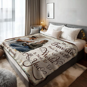 My Favorite Place In All The World Is Next To You Personalized Couple Blanket Gift For Boyfriend Girlfriend