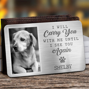 My Pawprints May No Longer Be In Your House - Personalized Memorial Pet Wallet Card