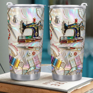 Timeless Things Appreciated More Than You Can Sew, Stainless Steel Tumbler, Gift For Crafters And Sewing Lovers