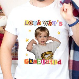 Look Who's Graduated - Personalized T-shirt, Vintage Photo Shirt,Graduation Outfit For Mom Dad Graduation Day Family Tee