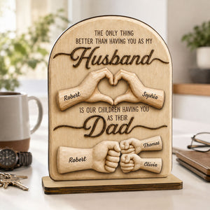 Sentimental Rustic The Only Thing Better Than Having You As Husband - Personalized Wooden Plaque - Heartfelt Father's Day Gift For Husband, Dad