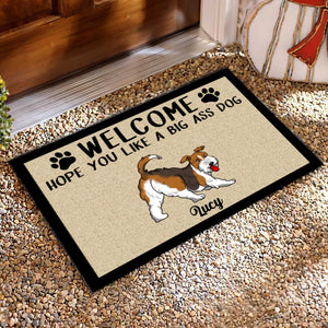 Welcome Hope You Like Big Ass Dogs - Funny Personalized Doormat