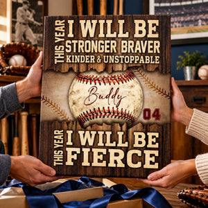 Baseball Gift - This Year I Will Be Stronger, Braver, Kinder & Unstoppable Personalized Canvas