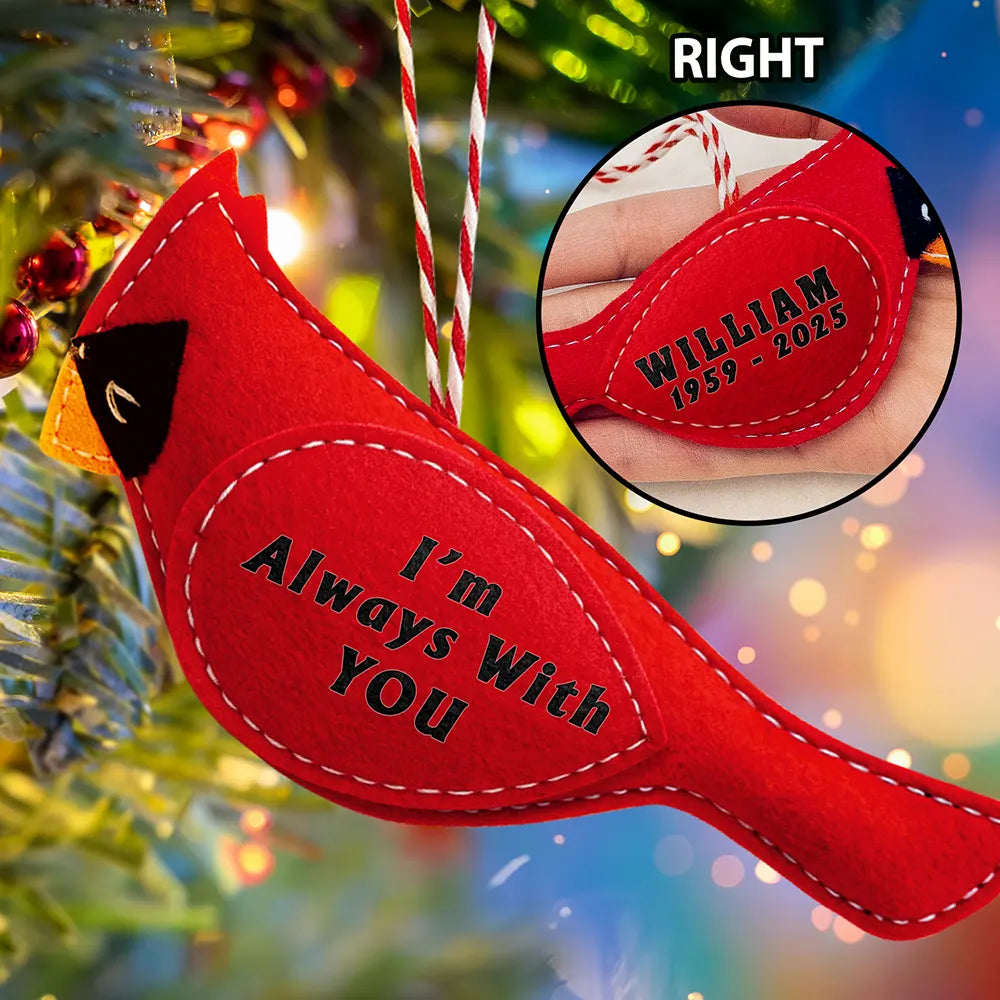 Cardinal Angels Appear I'm Always With You - Memorial Personalized Wool Felt Ornament