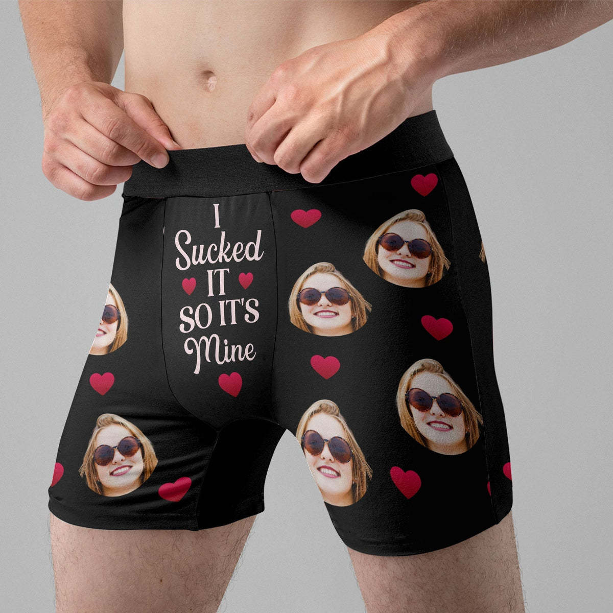 I Sucked It So It's Mine - Funny Photo Boxer Briefs Personalized Custom Gift for Him