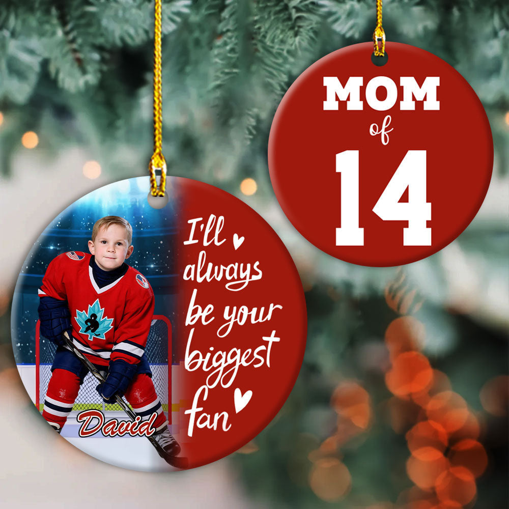 I'll Always Be Your Biggest Fan, Custom Photo Ice Hockey Ornament, Gift For Ice Hockey Family