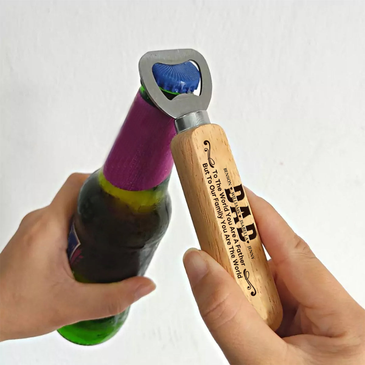To The World You Are A Father, But To Our Family You Are The World-Personalized Wooden Bottle Opener