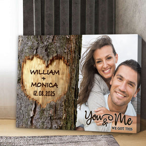 You & Me We Got This Couple Custom Photo Heart Carved Tree - Valentine's Gift Personalized Canvas Poster Timeless Gift for Him, Her
