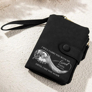 I Will Carry You With Me Until I See You Again - Personalized Photo Leather Wallet