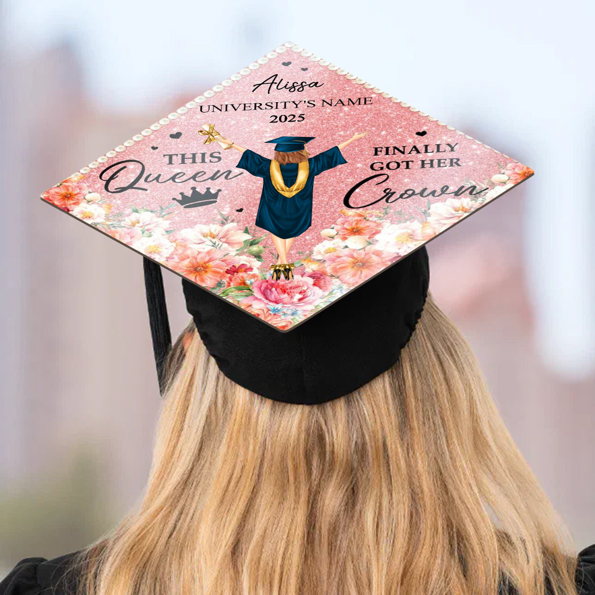 This Queen Finally Got Her Crown - Personalized Graduation Cap Topper