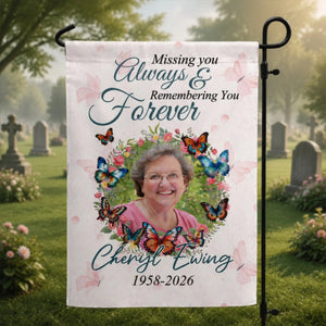 Memorial Garden Flag – Personalized "Missing You Always, Remembering You Forever" For Loss Of Loved One