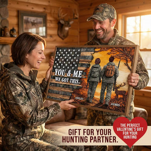Personalized "You & Me – We Got This" Camouflage Poster – Hunter Couple Gift