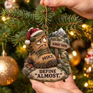 Personalized “Define Almost” Hiking Boots Christmas Ornament,Funny Hiking Gift for Hikers