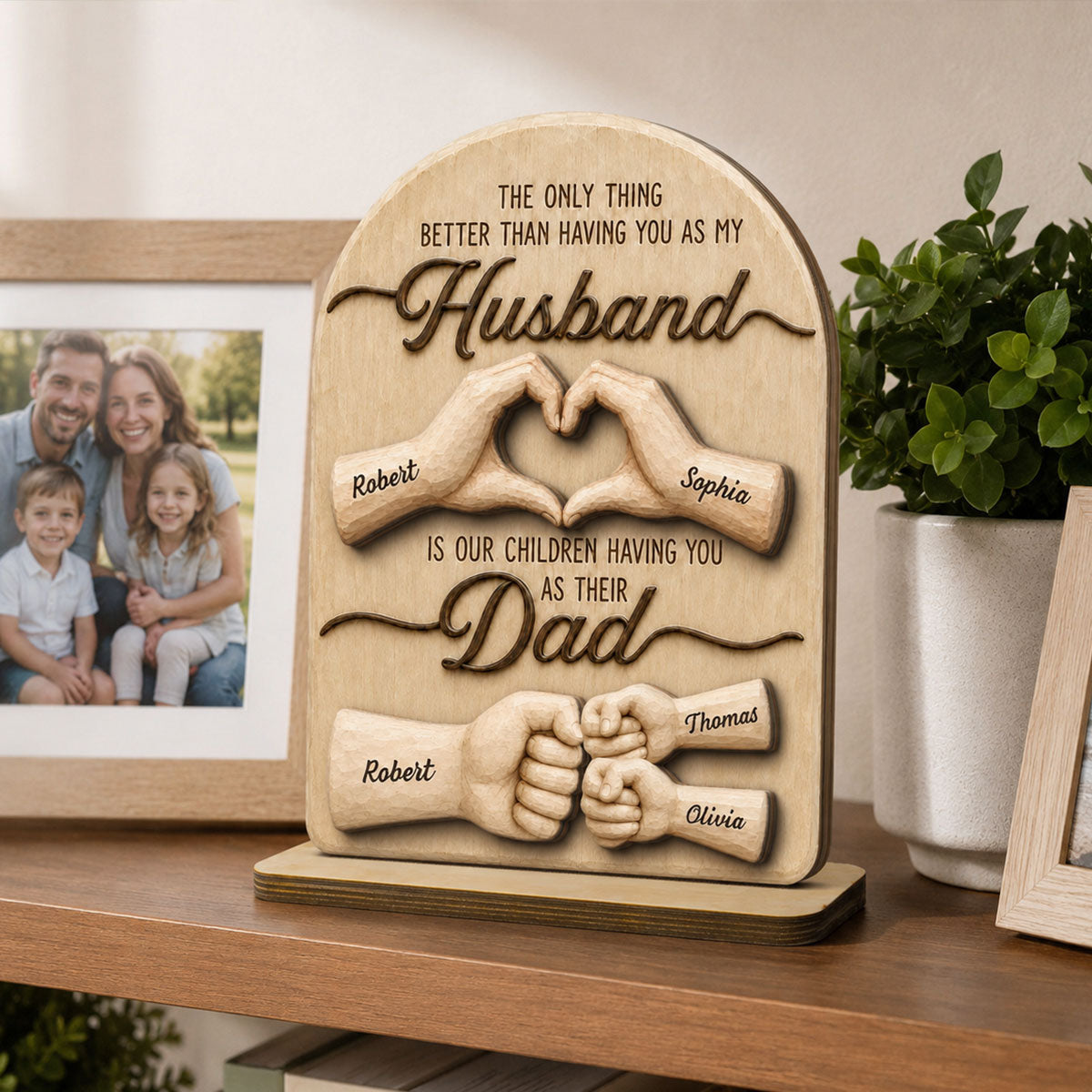 Sentimental Rustic The Only Thing Better Than Having You As Husband - Personalized  Wooden Plaque - Heartfelt Father's Day Gift For Husband, Dad