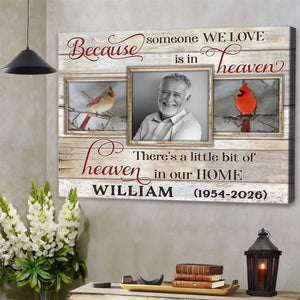 Personalized Memorial Photo Canvas Poster Gifts Beautiful Cardinal Because Someone We Love Is In Heaven