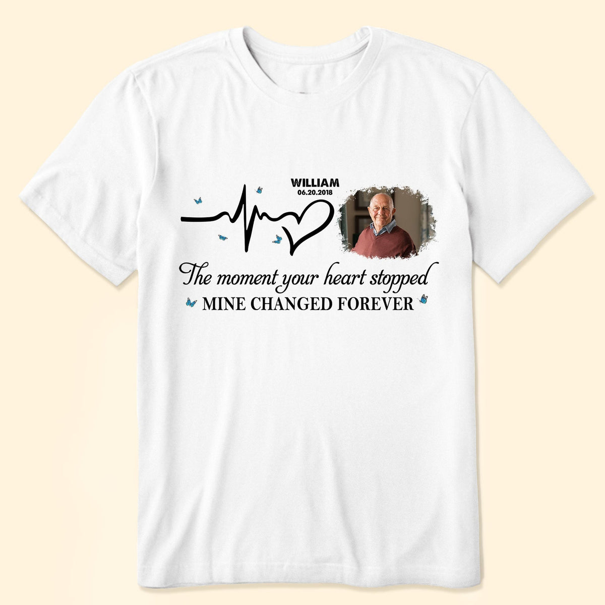 Moment Your Heart Stopped Mine Changed - Personalized Photo T Shirt