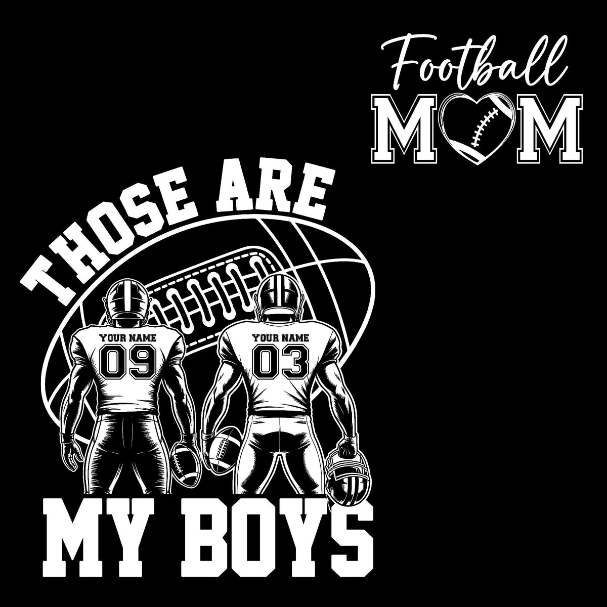 Those Are My Boys - Personalized Football Mom Sweatshirt Football Kids Game Day