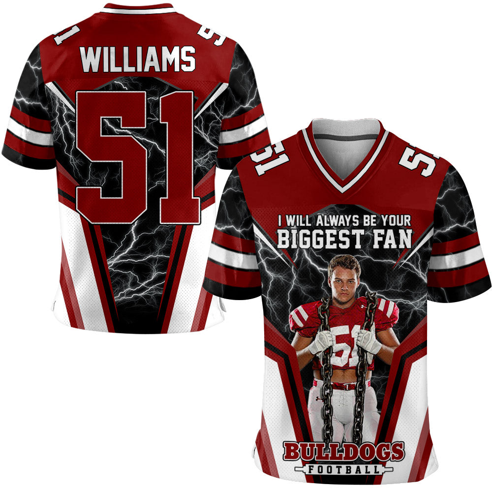 I Will Always Be Your Biggest Fan Personalized All Over Print Football Jersey  For Football Sport Family