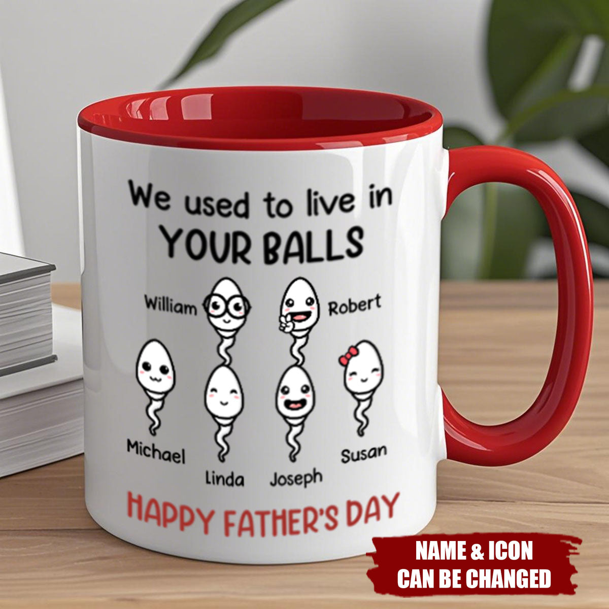 We Used To Live In Your Balls - Family Personalized Accent Mug - Father's Day, Mother's Day, Birthday Gift For Dad, Mom