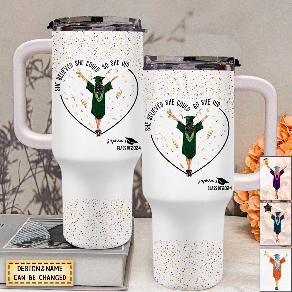 She Believed She Could So She Did - Personalized 40oz Tumbler Graduati ...