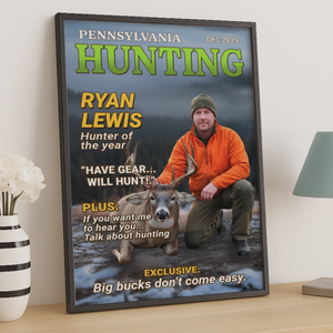 Custom Photo Magazine Vertical Poster - Personalized Hunting Gifts For Hunters - Moments Like This Are Earned