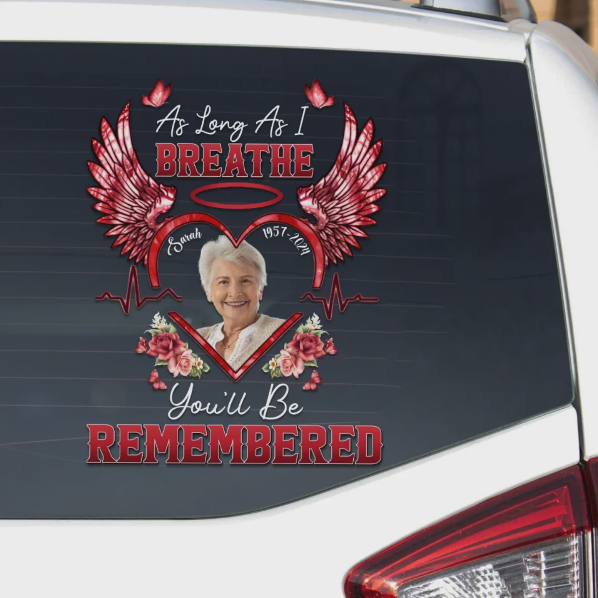 As Long As I Breathe You'll Be Remembered - Memorial Personalized Photo Decal