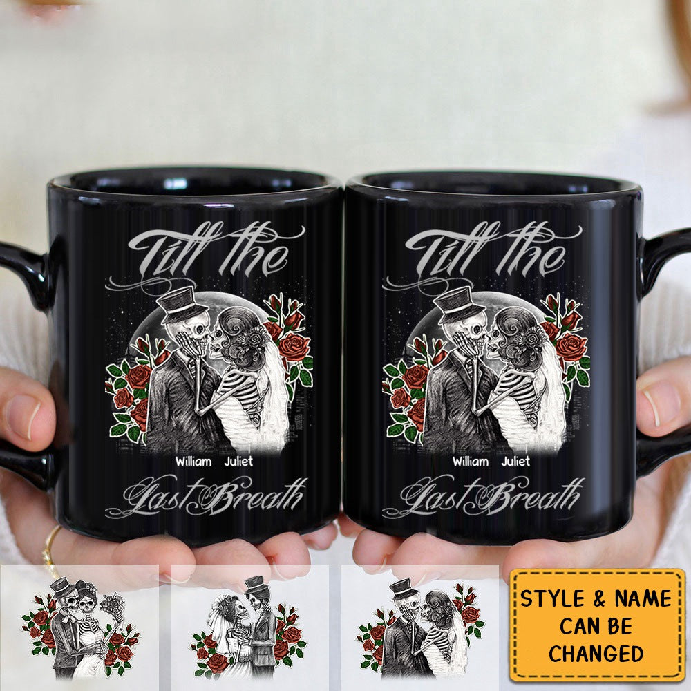 Skull Couple From The First Kiss Till The Last Breath Personalized Mug