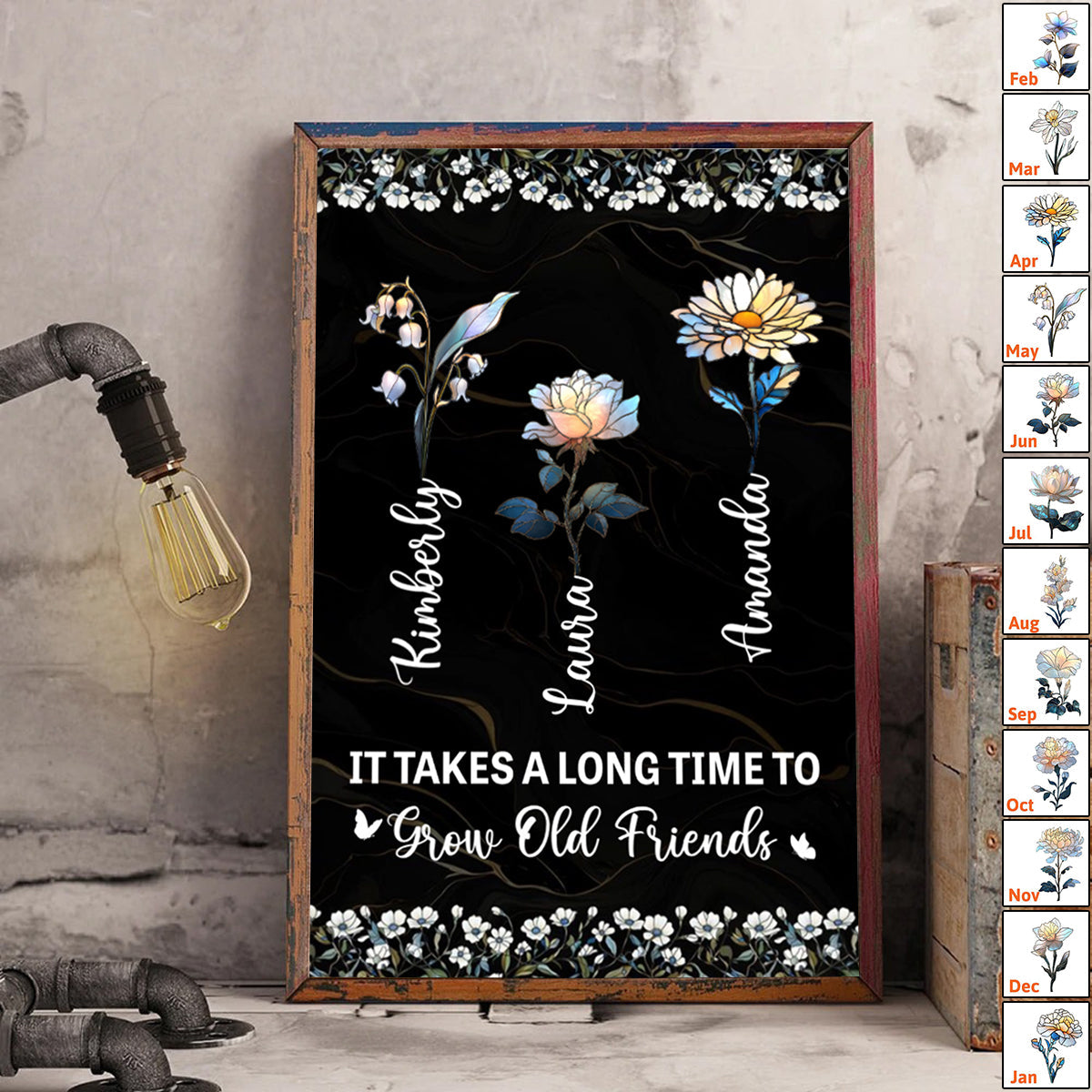 It Takes A Long Time To Grow Old Friends Birth Flower Version - Personalized Poster Gift For Friends
