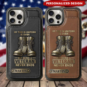 MY TIME IN UNIFORM IS OVER - Proud Veteran Personalized Veteran Wallet Phone Case