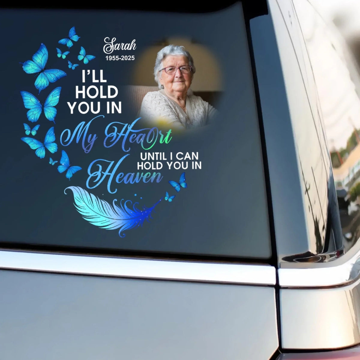 I'll Hold You In My Heart Until I Can Hold You In Heaven - Personalized Memorial Decal Sympathy Gift Loss Of Loved One
