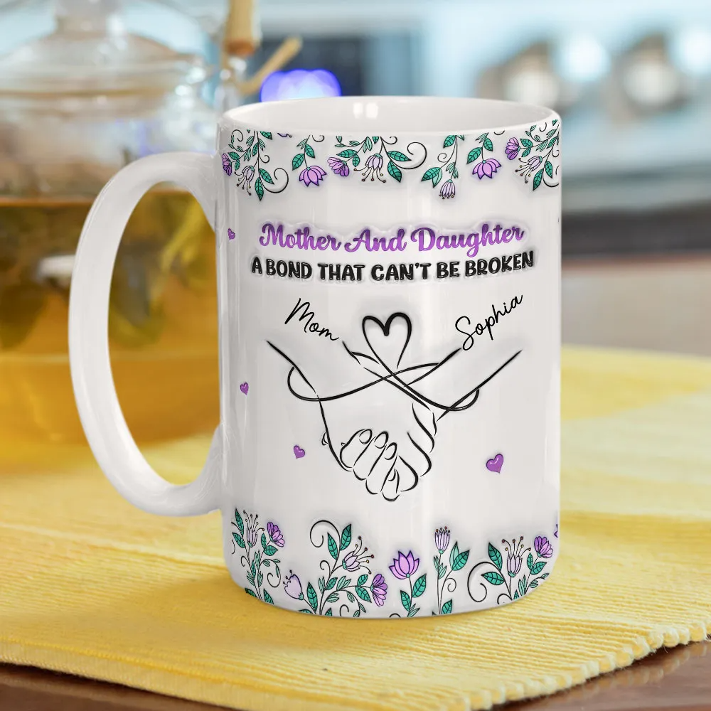Mother And Daughter Relationship - Personalized Custom 3D Inflated Effect Mug