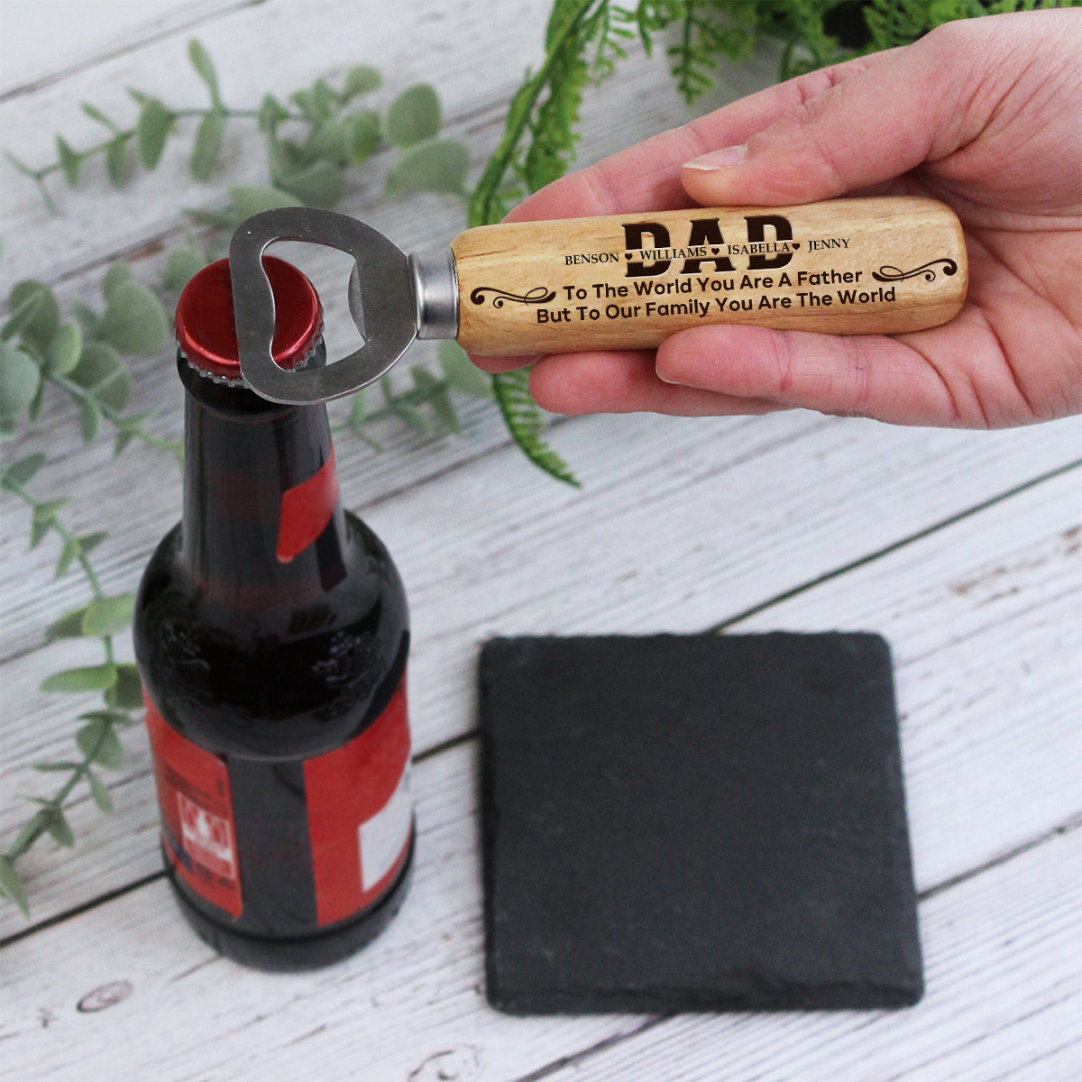 To The World You Are A Father, But To Our Family You Are The World-Personalized Wooden Bottle Opener